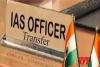 Fresh assignments to 46 IAS officers